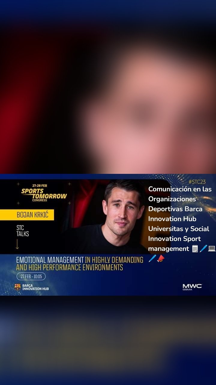 Comunicación en las Organizaciones Deportivas Barca Innovation Hub Universitas y Social Innovation Sport management 🗒️🖊️💻📱🖊️📣